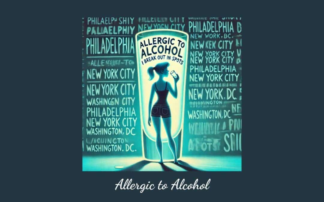 Episode 6—Allergic to Alcohol