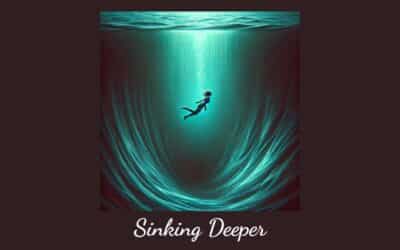 Episode 4—Sinking Deeper