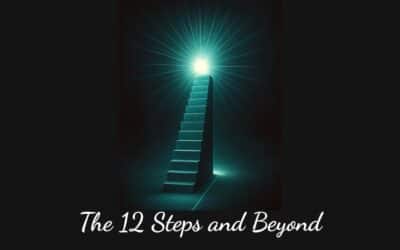 Episode 17—The 12 Steps and Beyond